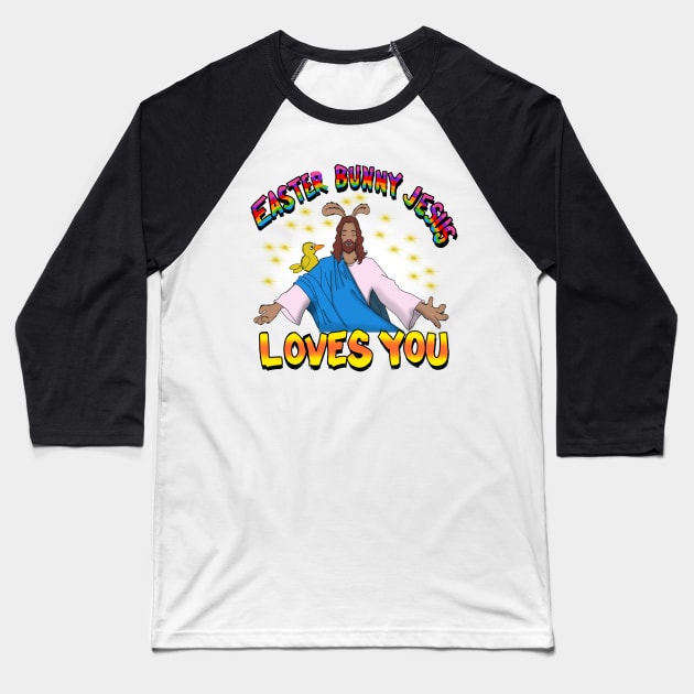 Easter bunny Jesus Loves You Baseball T-Shirt by wolfmanjaq